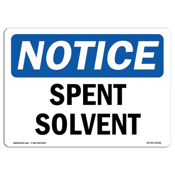 Safety Sign, OSHA Notice, 7" Height, Aluminum, Spent Solvent Sign, Landscape
